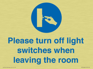 Please turn off light switches when leaving the room